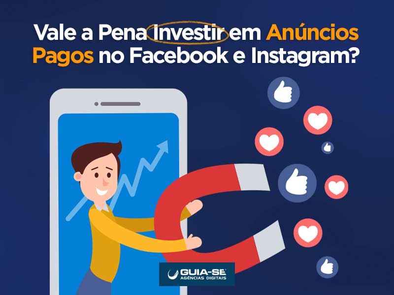 Vale a Pena Investir em Anúncios Pagos no Facebook e Instagram?