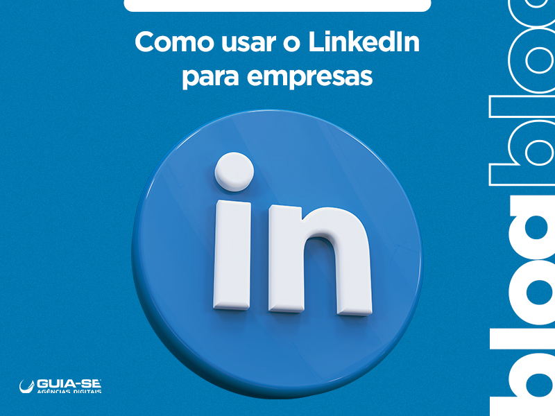 Como usar o LinkedIn para empresas